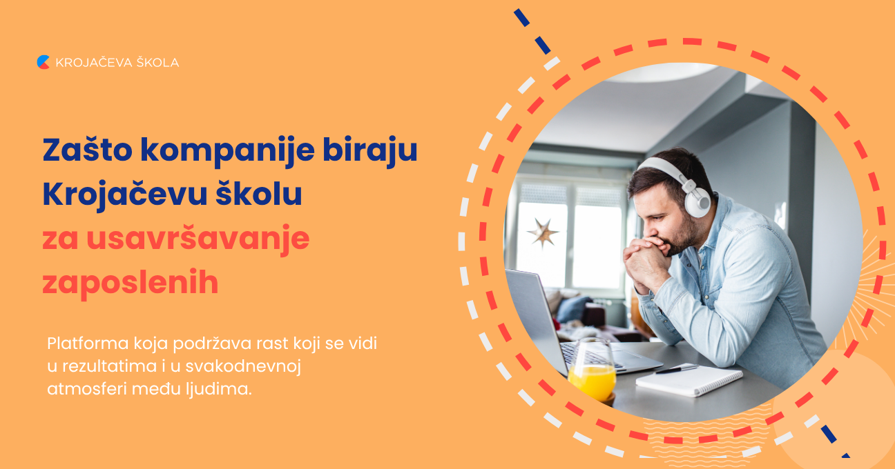Zašto kompanije biraju Krojačevu školu za usavršavanje zaposlenih